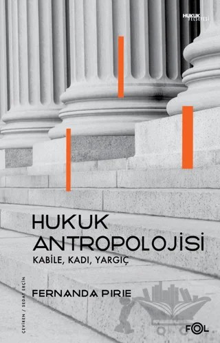 Hukuk Antropolojisi – Fernanda Pirie – Fol Kitap kitap kapağı