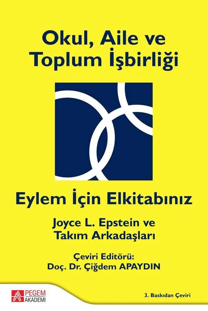 Okul, Aile ve Toplum İşbirliği – Joyce L. Epstein, Beth S. Simon, Darcy J. Hutchins, Marsha D. Greenfeld, Mavis G. Sanders – Pegem Akademi Yayıncılık kitap kapağı