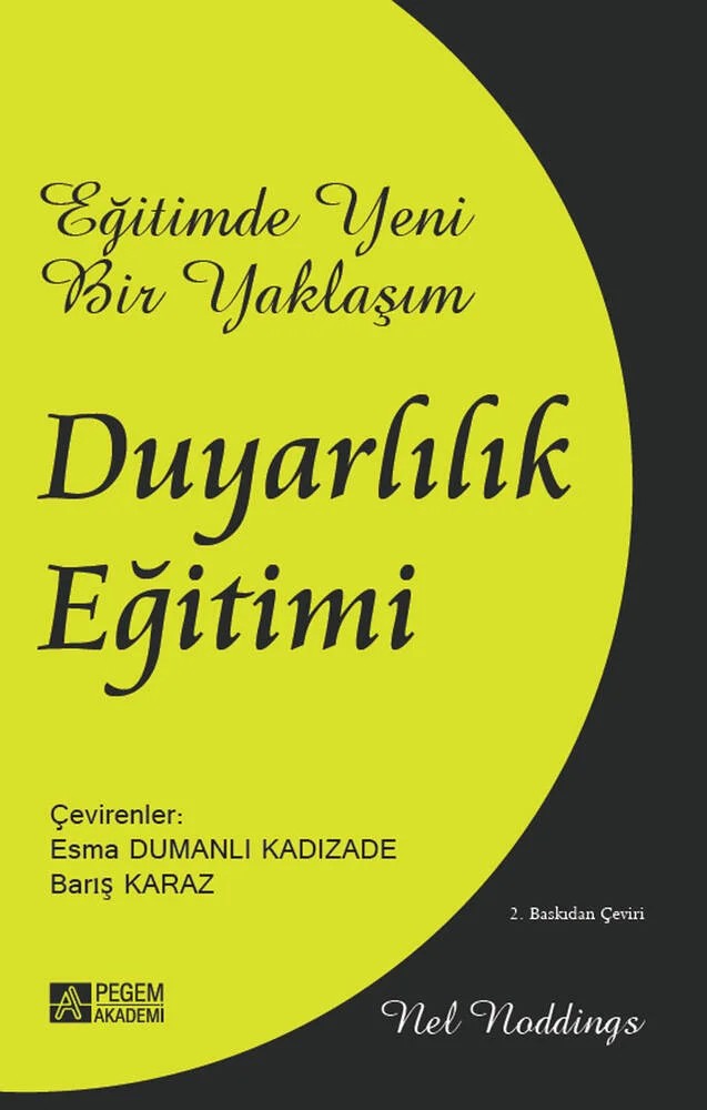 Eğitimde Yeni Bir Yaklaşım: Duyarlılık Eğitimi – Nel Noddings – Pegem Akademi Yayıncılık kitap kapağı