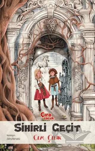 Sihirli Geçit – Cem Çelik – Çıra Çocuk Yayınları kitap kapağı