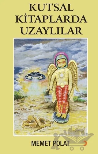Kutsal Kitaplarda Uzaylılar – Memet Polat – Cinius Yayınları kitap kapağı