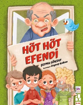 Höt Höt Efendi – Şeyma Göksay – Ötüken Çocuk Yayınları kitap kapağı