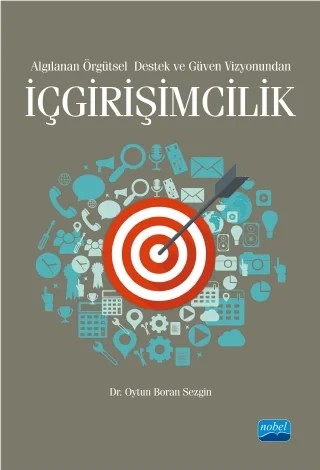 İÇGİRİŞİMCİLİK / Algılanan Örgütsel Destek ve Güven Vizyonundan – Oytun Boran Sezgin – Nobel Akademik Yayıncılık kitap kapağı