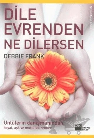 Dile Evrenden Ne Dilersen – Debbie Frank – Doğan Kitap kitap kapağı