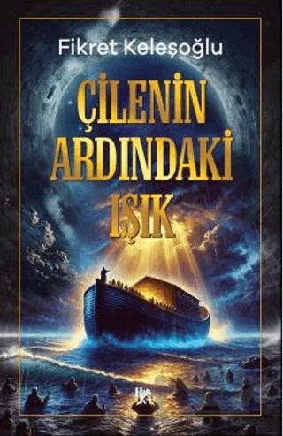 Çilenin Ardındaki Işık – Fikret Keleşoğlu – Halk Kitabevi kitap kapağı