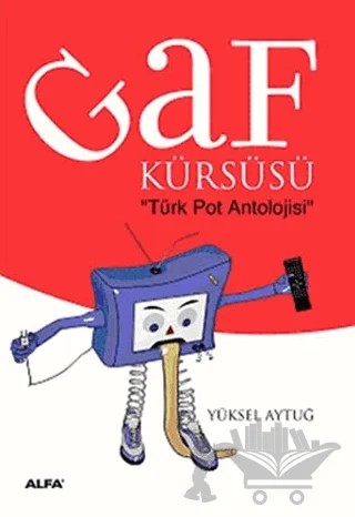 Gaf Kürsüsü: Türk Pot Antolojisi – Yüksel Aytuğ – Alfa Yayınları kitap kapağı