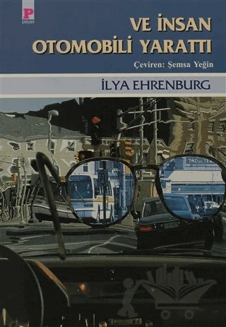 Ve İnsan Otomobili Yarattı – İlya Ehrenburg – Payel Yayınları kitap kapağı