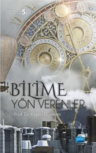 Bilime Yön Verenler – Yüksel Özdemir – Nobel Akademik Yayıncılık kitap kapağı