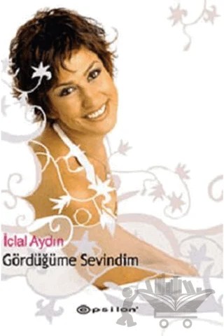 Gördüğüme Sevindim – İclal Aydın – Epsilon Yayınevi kitap kapağı