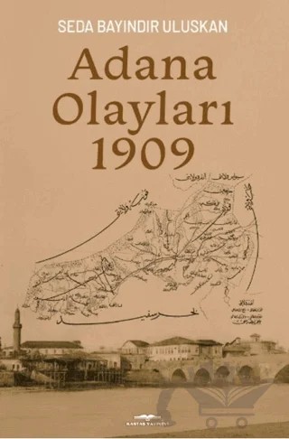 Adana Olayları 1909 – Seda Bayındır Uluskan – Kastaş Yayınları kitap kapağı