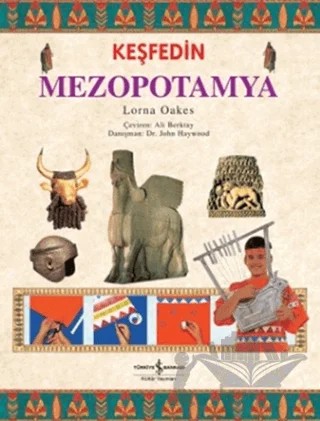 Keşfedin - Mezopotamya – Lorna Oakes – İş Bankası Kültür Yayınları kitap kapağı