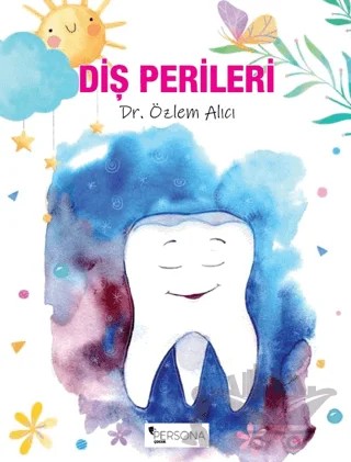 Diş Perileri – Özlem Alıcı – Persona Kitap kitap kapağı