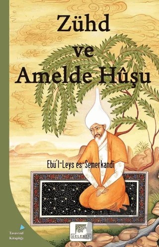 Zühd ve Amelde Huşu – Ebü`l-Leys es-Semerkandî – Gelenek Yayıncılık kitap kapağı