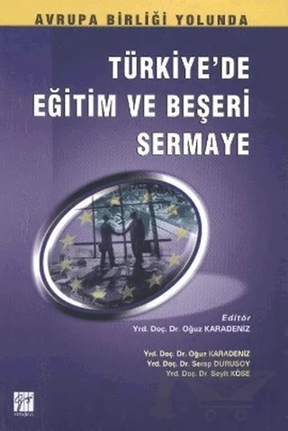 Türkiye’de Eğitim ve Beşeri Sermaye – Oğuz Karadeniz, Serap Durusoy, Seyit Köse – Gazi Kitabevi kitap kapağı