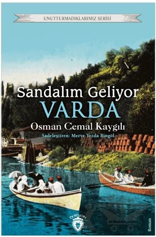 Sandalım Geliyor, Varda – Osman Cemal Kaygılı – Dorlion Yayınları kitap kapağı