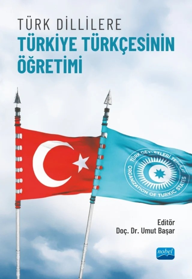 Türk Dillilere Türkiye Türkçesinin Öğretimi – Ahmet Başkan, Aslı Koçak, Burak Sözer, Emrah Boylu, Fatma Açık, Fatma Albayrak, Feride Tekeli, Gül Banu Duman, Kerim Sarıgül, Mehmet Celal Varışoğlu, Mehmet Emre Çelik, Muhammet Hüseyin Yazıcı, Mustafa Karataş, Nurettin Demir, Oğuzhan Durmuş, Önder Çangal, Perihan Gülce Özkaya, Sema Aslan Demir, Şer – Nobel Akademik Yayıncılık kitap kapağı