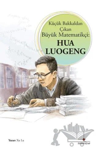 Küçük Bakkaldan Çıkan Büyük Matematikçi: Hua Luogeng – Xu Lu – Nomos Kitap kitap kapağı