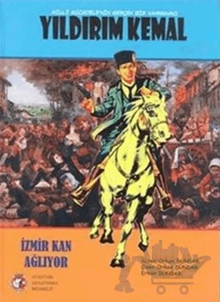 Milli Mücadele'nin Gerçek Kahramanı Yıldırım Kemal – Orhan Dündar – Atatürk Araştırma Merkezi kitap kapağı