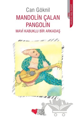 Mandolin Çalan Pangolin – Can Göknil – Can Çocuk Yayınları kitap kapağı