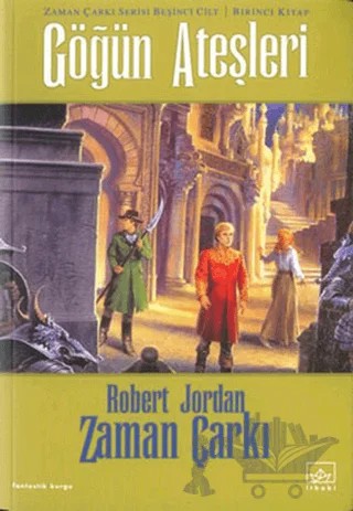 Zaman Çarkı 5. Cilt: Göğün Ateşleri 1. Kitap – Robert Jordan – İthaki Yayınları kitap kapağı