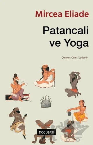 Patancali ve Yoga – Mircea Eliade – Doğu Batı Yayınları kitap kapağı