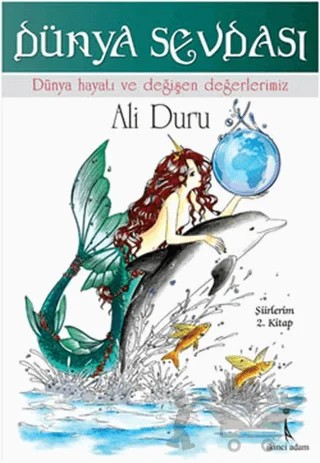 Dünya Sevdası – Ali Duru – İkinci Adam Yayınları kitap kapağı