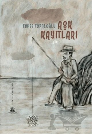 Aşk Kayıtları – Enver Topaloğlu – Yitik Ülke Yayınları kitap kapağı