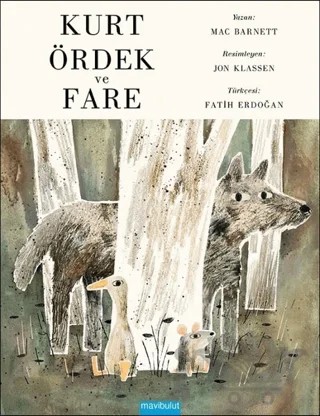 Kurt, Ördek ve Fare – Mac Barnett – Mavibulut Yayınları kitap kapağı