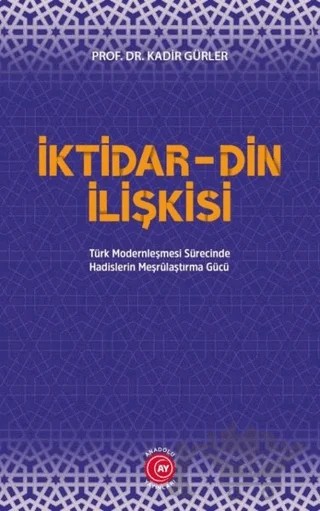 İktidar Din İlişkisi – Kadir Gürler – Anadolu Ay Yayınları kitap kapağı