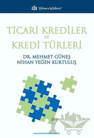 Ticari Krediler ve Kredi Türleri – Mehmet Güneş, Nihan Yeğen Kurtuluş – Türkmen Kitabevi kitap kapağı