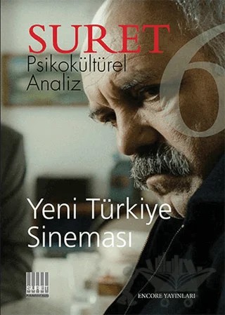 Suret Sayı: 6 Psikokültürel Analiz - Yeni Türkiye Sineması – Encore Yayınları kitap kapağı