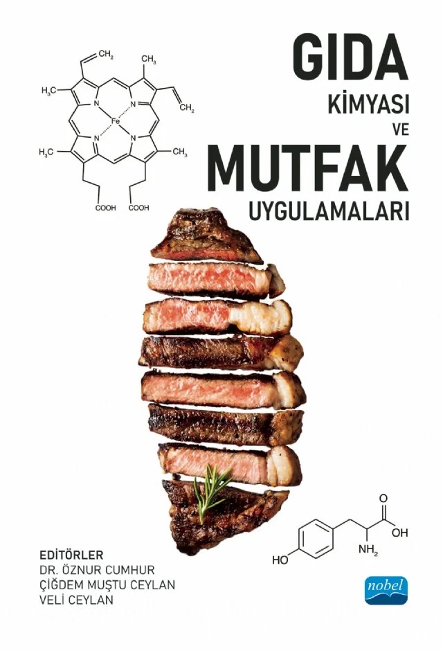 Gıda Kimyası ve Mutfak Uygulamaları – Aybuke Ceyhun Sezgin, Çiğdem Muştu Ceylan, Dilek Dülger Altıner, Ebru Deniz, Esra Doğu Baykut, Furkan Demirgül, Gözde Özdemir, İlkay Yılmaz, Murat Ay, Murat Doğan, Özlem Aktürk Gümüşay, Öznur Cumhur, Vasfiye Hazal Özyurt – Nobel Akademik Yayıncılık kitap kapağı