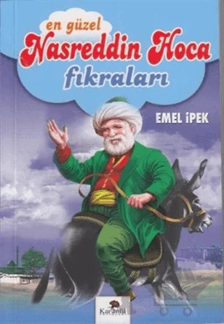 En Güzel Nasreddin Hoca Fıkraları – Emel İpek – Karanfil Yayınları kitap kapağı