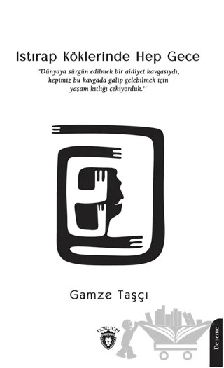 Istırap Köklerinde Hep Gece – Gamze Taşçı – Dorlion Yayınları kitap kapağı