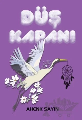 Düş Kapanı – Ahenk Sayın – Sokak Kitapları Yayınları kitap kapağı