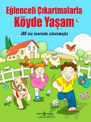 Eğlenceli Çıkartmalarla Köyde Yaşam – Nevin Avan Özdemir – İş Bankası Kültür Yayınları kitap kapağı