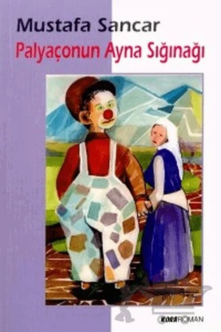 Palyaçonun Ayna Sığınağı – Mustafa Sancar – Kora Yayın kitap kapağı