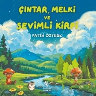 Çıntar, Melki ve Sevimli Kirpi – Fatih Öztürk – Öğretmen Yazarlar kitap kapağı