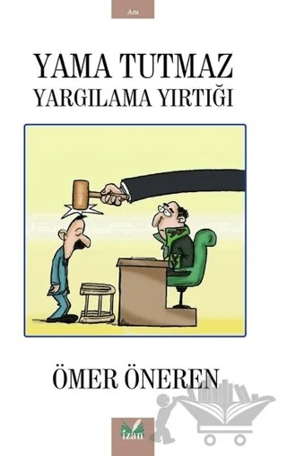 Yama Tutmaz Yargılama Yırtığı – Ömer Öneren – İzan Yayıncılık kitap kapağı
