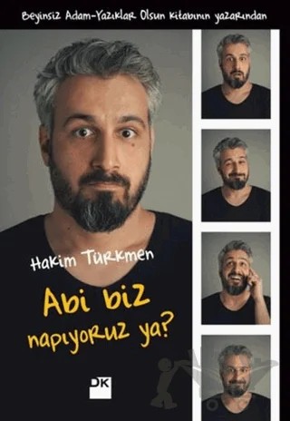 Abi Biz Napıyoruz Ya? – Hakim Türkmen – Doğan Kitap kitap kapağı