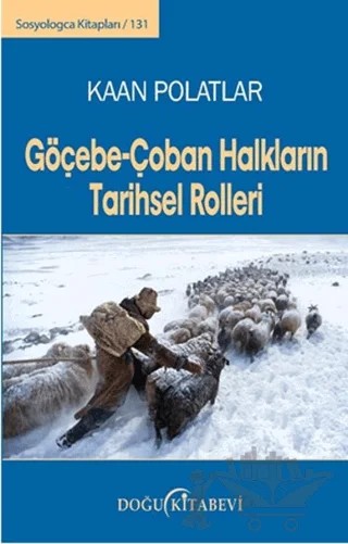 Göçebe - Çoban Halkların Tarihsel Rolleri – Kaan Polatlar – Doğu Kitabevi kitap kapağı