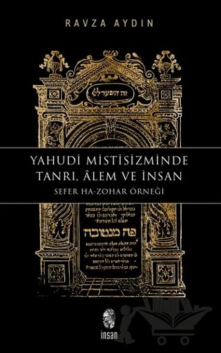 Yahudi Mistisizminde Tanrı, Âlem ve İnsan – Ravza Aydın – İnsan Yayınları kitap kapağı
