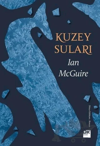 Kuzey Suları – Ian Mcguire – Doğan Kitap kitap kapağı