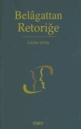 Belagattan Retoriğe – Kazım Yetiş – Kitabevi Yayınları kitap kapağı