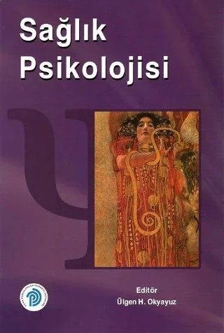 Sağlık Psikolojisi – Ülgen H. Okyayuz – Türk Psikologlar Derneği Yayınları kitap kapağı