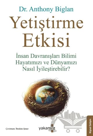 Yetiştirme Etkisi – Anthony Biglan – Yakamoz Yayınevi kitap kapağı