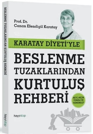 Karatay Diyeti'yle Beslenme Tuzaklarından Kurtuluş Rehberi – Canan Efendigil Karatay – Hayykitap kitap kapağı