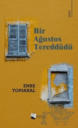 Bir Ağustos Tereddüdü – Emre Topsakal – Karina Yayınevi kitap kapağı