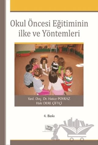 Okul Öncesi Eğitiminin İlke ve Yöntemleri – Hale Dere Çiftçi, Hatice Poyraz – Anı Yayıncılık kitap kapağı