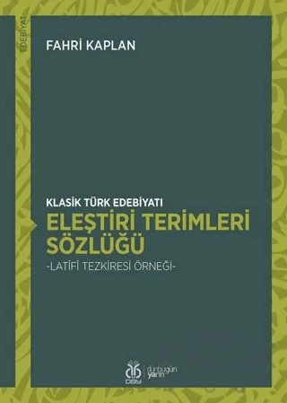 Klasik Türk Edebiyatı Eleştiri Terimleri Sözlüğü – Fahri Kaplan – DBY Yayınları kitap kapağı